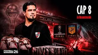 EP 8 | MILLIONAIRE REBUILD | WE HAVE FINALS, BUT CHANGES ARE NEEDED | RIVER PLATE | FM 26
