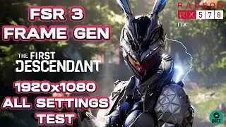 The First Descendant - FSR 3 - Frame Generation Test - Rx570 benchmark