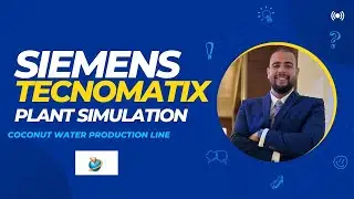 Siemens Tecnomatix Plant Simulation | Arabic | Tutorial | Coconut Water Line Production