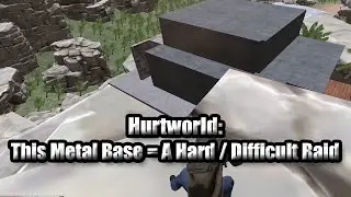Hurtworld v2 Raid #82 "This Metal Base = A Hard / Difficult Raid"