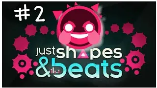 Just Shapes And Beats Walkthrough ep.2