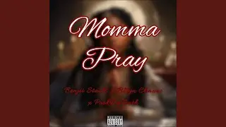 Momma Pray (feat. Bklyn Chance & Pook Da Truth)