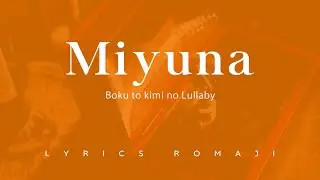 Miyuna - Boku to kimi no Lullaby Lyrics Romaji
