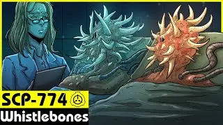 SCP-774 | Whistlebones (SCP Orientation)
