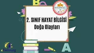 2. SINIF HAYAT BİLGİSİ Doğa Olayları