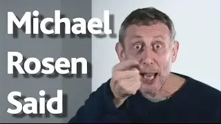 [YTP] Michael Rosen Said