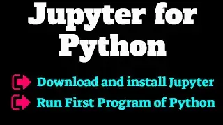 Download and Install Latest Version of Jupyter for Python | Jupyter for Python