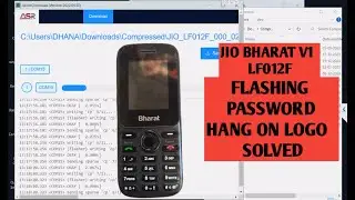 Jio Bharat V1 ( LF012F ) Hang On Logo Solved | jio Bharat V1 password unlock