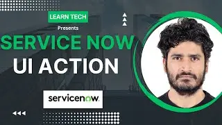 Service Now Training | UI Action| Server Side | Client Side | Uses
