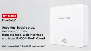 IP-COM Pro-6-IW | Menus & Options in the Web Interface & ProFi Cloud | Unboxing | Setup