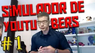 SIMULADOR DE YOUTUBERS | TUBE TYCOON #1