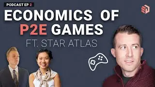 Ep 2 : Economics of P2E Games | Part 2 ft. Star Atlas