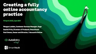 Webinar:  Creating a Fully Online Accountancy Practice, with AutoEntry and SmartVault
