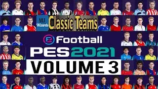 eFootball PES 2021: Classic Teams Patch VOLUME 3 - 81 NEW Classic teams by MJ Wizards (PS4\PS5\PC)