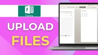 How to Upload Files on Microsoft Forms Full 2025 Guide