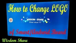 How to Change the Logo of Smart Wisdom Share TV. Complete Detail in Urdu/Hindi