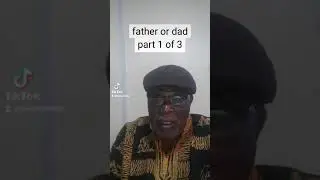 Father or Daddy pt 1