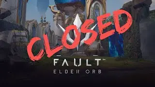 Fault:Elder Orb закрывается 1 ноября.