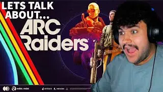 LETS TALK ABOUT... ARC Raiders