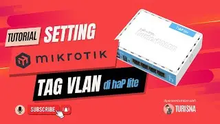 Tutorial TAG Vlan di Mikrotik RB941 haPlite