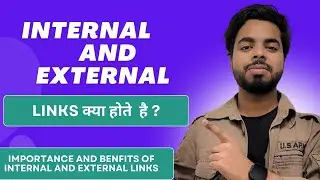Seo Mastery: What is Internal links & External Links | Understanding Importance & Benefits | Class 8