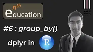 #6 dplyr package in R : group_by() & summarise()