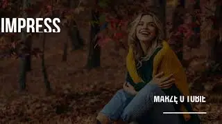 IMPRESS - MARZĘ O TOBIE