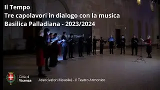 Il Tempo: Tre capolavori in dialogo con la musica - Basilica Palladiana, 2023/24