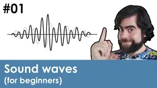 Characteristics of sound waves (for beginners) - Ep. 01