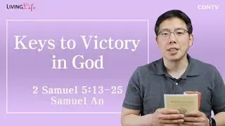 Keys to Victory in God (2 Samuel 5:13-25) - Living Life 04/19/2023 Daily Devotional Bible Study