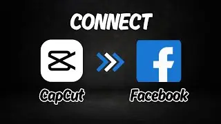 How to Connect CapCut with Facebook
