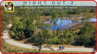 NIGHT OUT 2: A Tandem Bikepacking & Mountain Bike Camping Trip in Central Florida's Backcountry