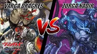 Varga Dragres (Dragon Empire) VS Zorga Nadir (Stoichea) | Cardfight!! Vanguard DivineZ Gameplay