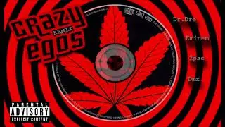 Crazy Egos - Eminem, 2pac, DMX, Dr.Dre [XISEHT REMIX]