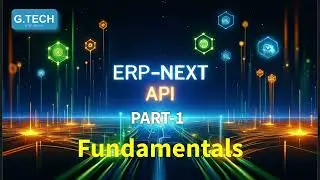 ERPNext API Part-1: Fundamentals