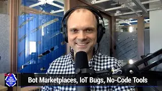 Let the Genium Out of the Bottle - Bot Marketplaces, IoT Bugs, No-Code Tools