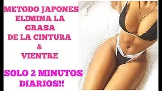 EL SECRETO JAPONÉS PARA ELIMINAR GRASA DE CINTURA Y VIENTRE (NO ES DIETA!!)