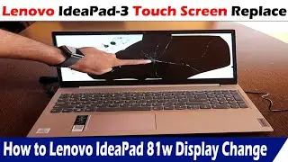 Lenovo IdeaPad 81W Display Replace करना सीखें | How to Replace Touch Screen Lenovo IdeaPad 81W