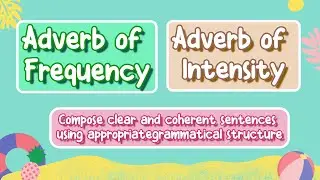 Adverb of Frequency and Adverb of Degree / Intensity with Teacher Calai