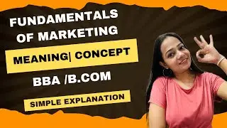 Fundamentals of Marketing  | NEP | Meaning | Concept | BBA/B.Com |Part - 1| Simple | 