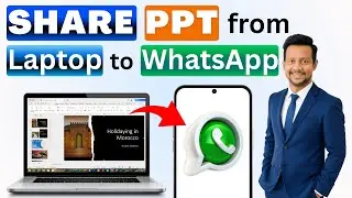 How to Send PPT from Laptop to Mobile WhatsApp | Transfer PowerPoint File Easily
