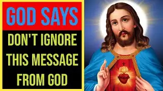 💓 God Says Don't Skip This Message  💌 | God Message For Me And You Today 😍 | God Loves