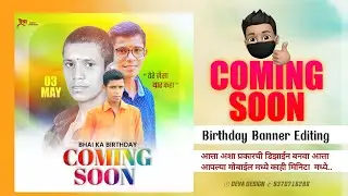 coming soon birthday banner editing  || coming soon banner editing || coming soon banner  editing