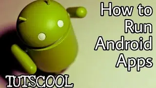 Run Android Apps on Mobile Device