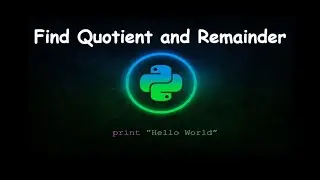 How to Find Quotient and Remainder || GENERAL PYTHON PROGRAMMING QUESTIONS