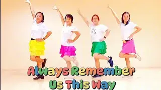 Always Remember Us This Way Remix - Line Dance