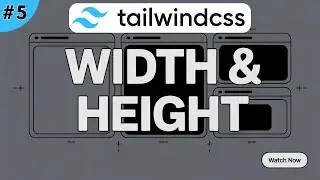 Tailwind CSS Width & Height Classes Explained | Full Guide (2025)
