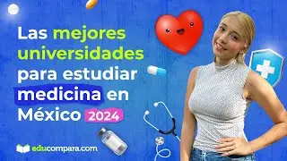 💙👩🏻‍⚕️Mejores universidades para estudiar medicina en México 2024 🩺💉
