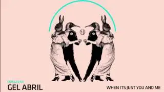 Gel Abril - When Its Just You And Me - mobilee154
