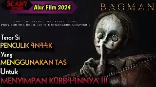 TEROR SI PENCULIK 4N44K, YANG MENGGUNAKAN TAS UNTUK MENYIMPAN K0RB44NNYA‼️Alur Cerita 2024